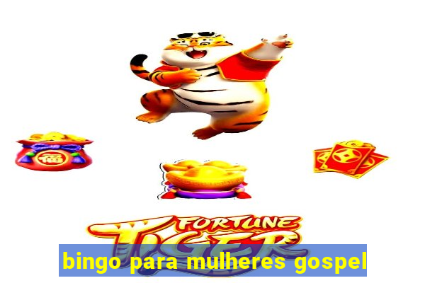 bingo para mulheres gospel